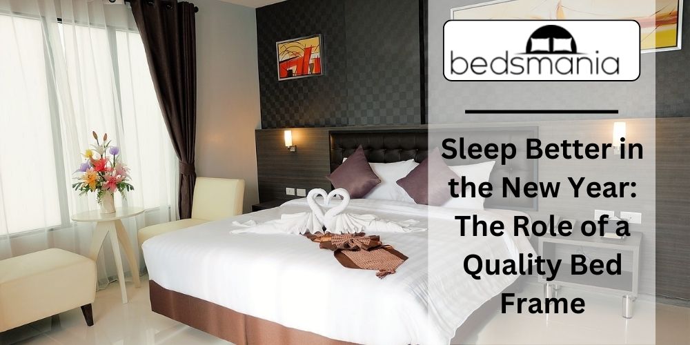 Sleep Better in the New Year: The Role of a Quality Bed Frame